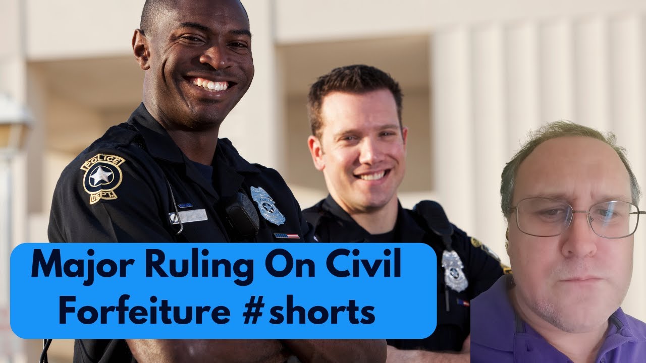Major Ruling On Civil Forfeiture